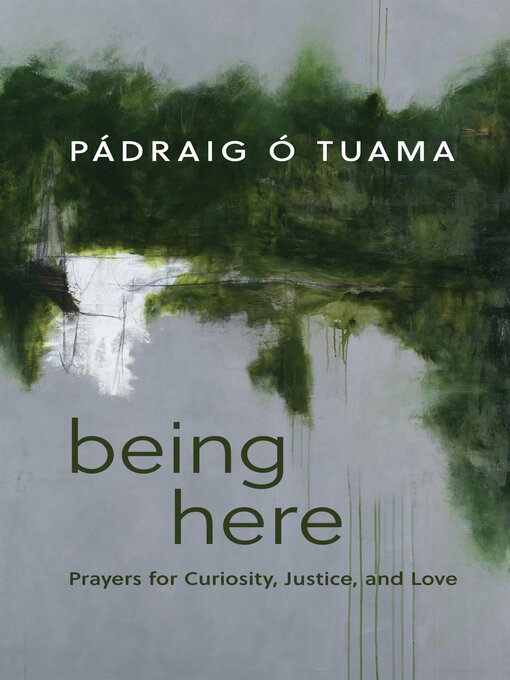 Title details for Being Here by Pádraig Ó Tuama - Wait list